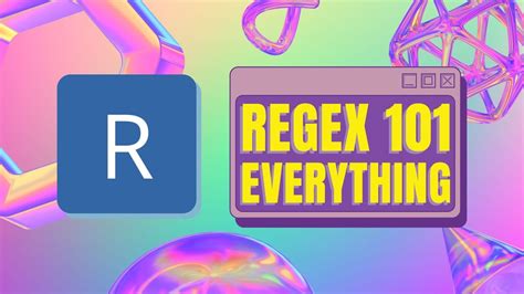 regexp101|Regex 101: Everything you need to know .